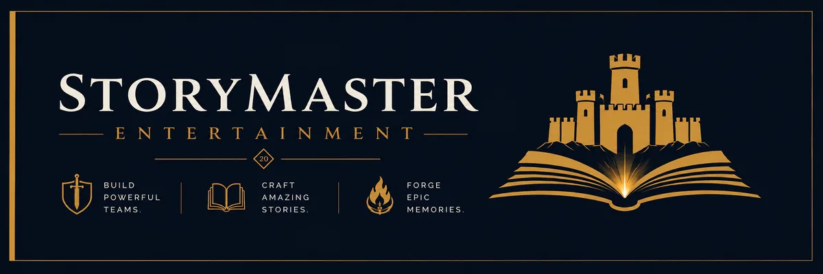 StoryMaster Entertainment: build powerful teams, craft amazing stories, forge epic memories
